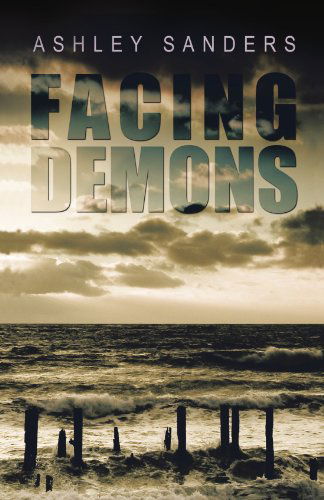 Cover for Ashley Sanders · Facing Demons (Paperback Book) (2011)