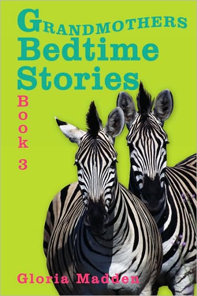 Cover for Gloria Madden · Grandmothers Bedtime Stories: Book 3 (Paperback Book) (2008)