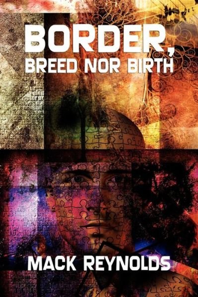 Cover for Mack Reynolds · Border, Breed nor Birth (Taschenbuch) (2009)