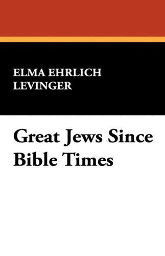 Cover for Elma Ehrlich Levinger · Great Jews Since Bible Times (Paperback Book) (2008)