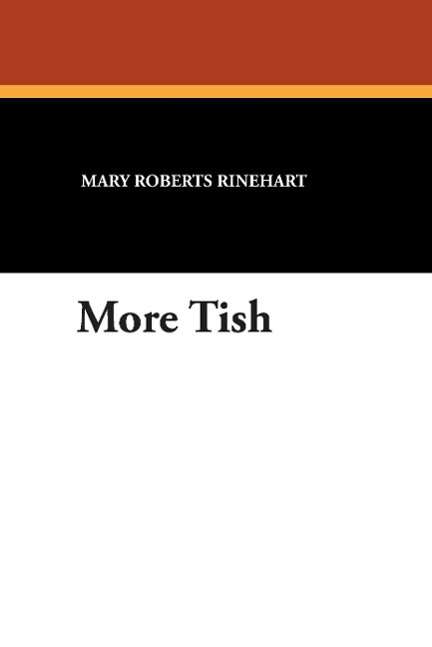 Cover for Mary Roberts Rinehart · More Tish (Hardcover Book) (2007)