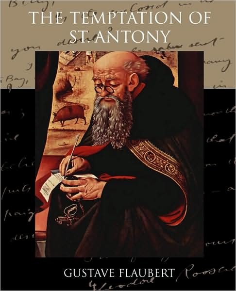 The Temptation of St. Antony - Gustave Flaubert - Books - Book Jungle - 9781438518015 - May 18, 2009