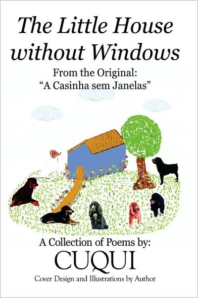 Cover for Cuqui · The Little House Without Windows: a Casinha Sem Janelas (Hardcover Book) (2008)