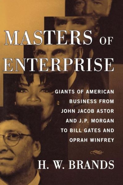 Cover for H.w. Brands · Masters of Enterprise (Paperback Book) (2008)