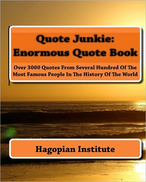 Cover for Hagopian Institute · Quote Junkie (Paperback Book) (2009)