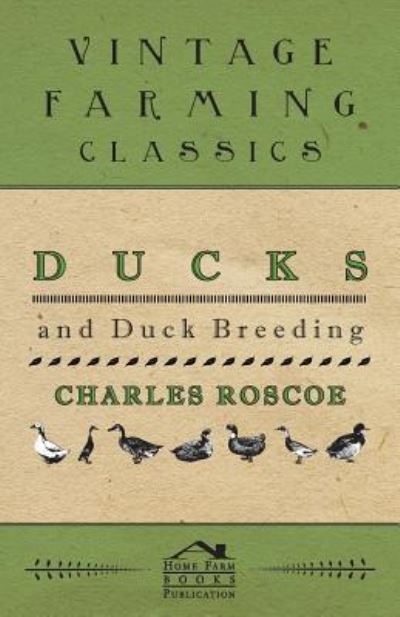 Cover for Charles Roscoe · Ducks and Duck Breeding (Paperback Book) (2011)