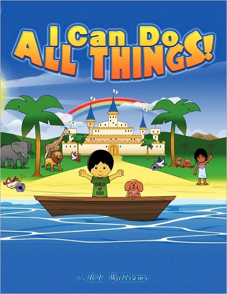 Cover for R L Williams · I Can Do All Things! (Paperback Book) (2009)