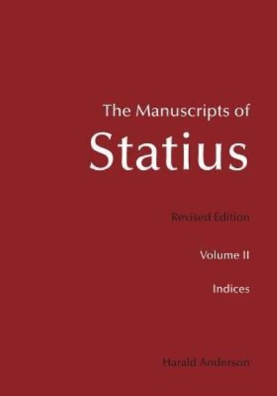 Cover for Harald Anderson · The Manuscripts of Statius: Indices (Paperback Book) [Revised edition] (2009)