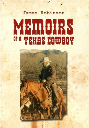 Cover for James Robinson · Memoirs of a Texas Cowboy (Hardcover bog) (2010)