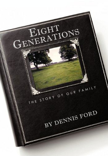 Cover for Dennis Ford · Eight Generations: the Story of Our Family (Paperback Book) (2011)