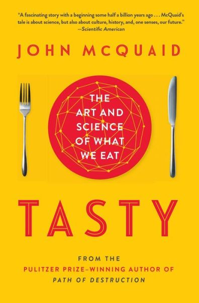 Tasty - John Mcquaid - Książki - Scribner Book Company - 9781451685015 - 12 stycznia 2016