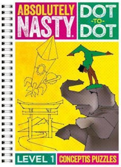 Cover for Conceptis Puzzles · Absolutely Nasty Dot-to-Dot Level 1 - Absolutely Nasty Series (Spiralbuch) (2017)