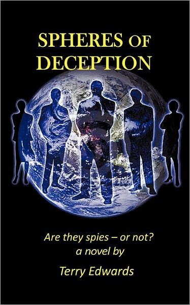 Spheres of Deception - Terry Edwards - Bücher - Authorhouse - 9781456776015 - 7. September 2011