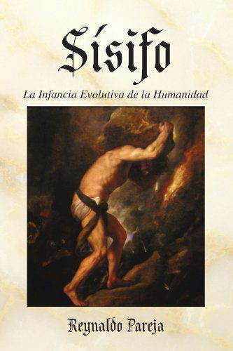 Cover for Reynaldo Pareja · Sísifo, La Infancia Evolutiva De La Humanidad (Pocketbok) [Spanish edition] (2011)