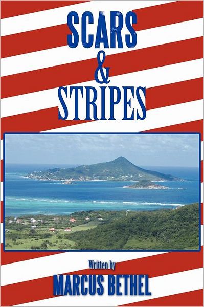 Cover for Marcus Bethel · Scars and Stripes: the Lasting Impression (Paperback Bog) (2011)