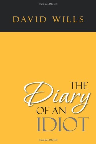 Cover for David Wills · The Diary of an Idiot (Paperback Book) (2012)