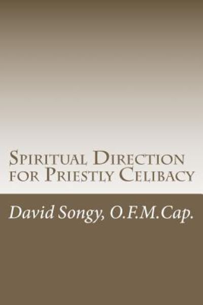 Cover for Rev David Songy · Spiritual Direction for Priestly Celibacy (Paperback Book) (2012)