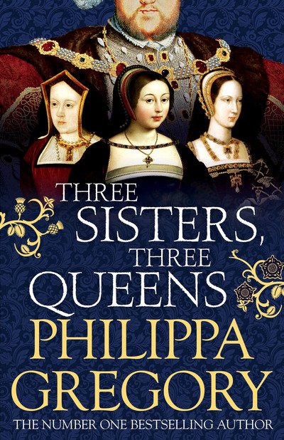 Cover for Philippa Gregory · Three Sisters, Three Queens (Innbunden bok) (2016)