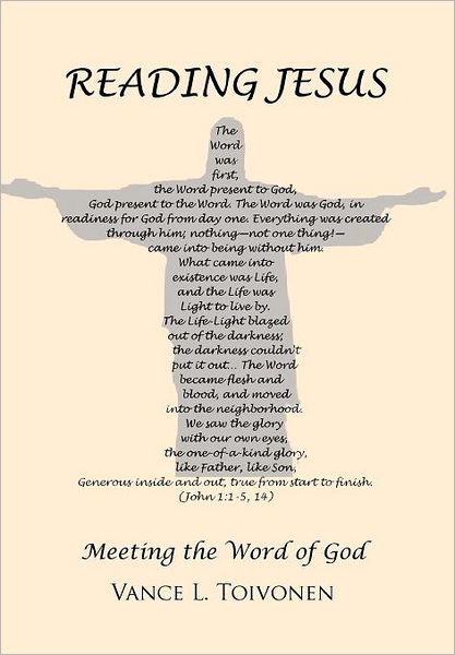 Cover for Vance L. Toivonen · Reading Jesus: Meeting the Word of God (Hardcover Book) (2012)