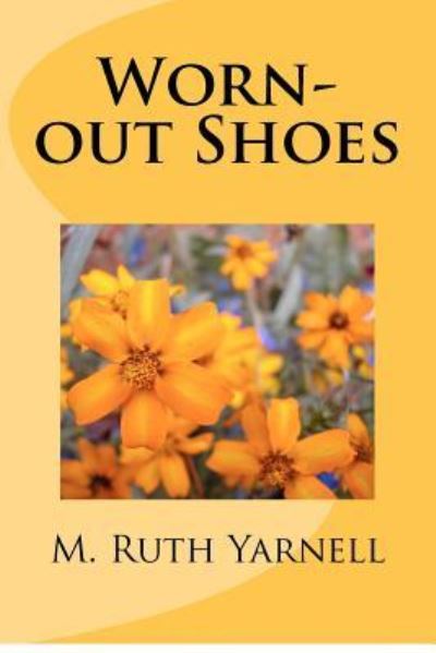 Cover for M Ruth Yarnell · Worn-out Shoes (Paperback Book) (2012)