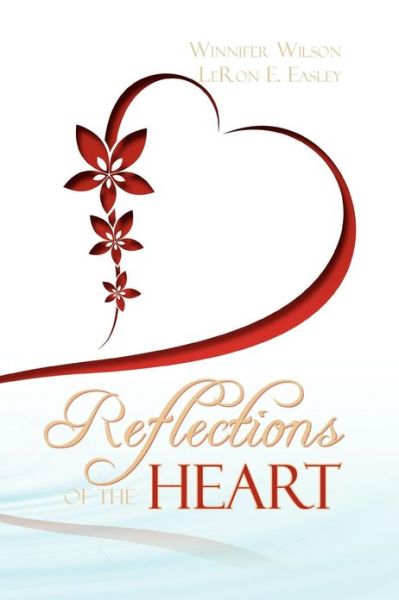 Cover for Leron E Easley Wilson · Reflections of the Heart (Paperback Bog) (2013)