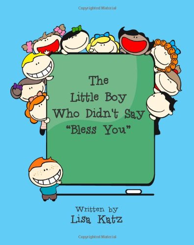 Cover for Lisa Katz · The Little Boy Who Didn't Say &quot;Bless You&quot; (Paperback Book) (2012)