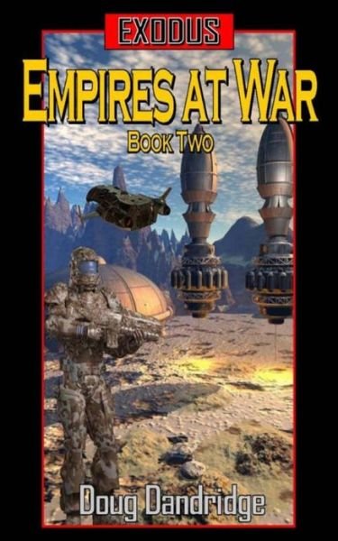 Cover for Doug Dandridge · Exodus: Empires at War: Book 2 (Paperback Book) (2012)