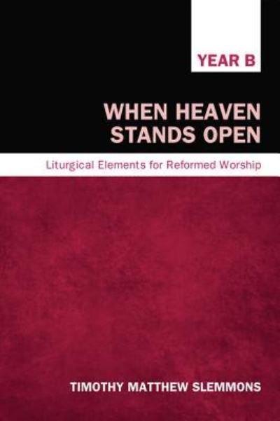 Cover for Timothy Matthew Slemmons · When Heaven Stands Open (Gebundenes Buch) (2013)