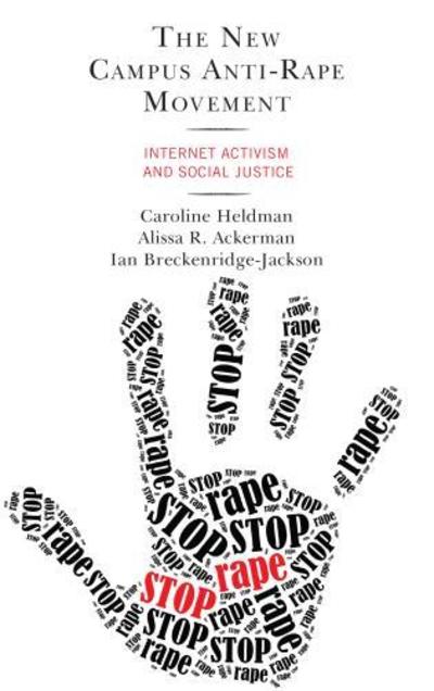 Cover for Caroline Heldman · The New Campus Anti-Rape Movement: Internet Activism and Social Justice (Hardcover Book) (2018)