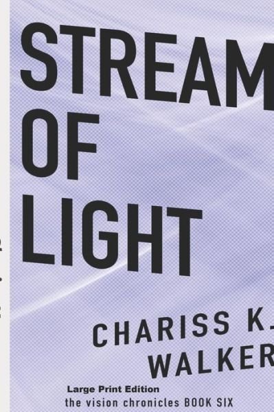 Cover for Chariss K Walker · Stream of Light (Taschenbuch) (2014)
