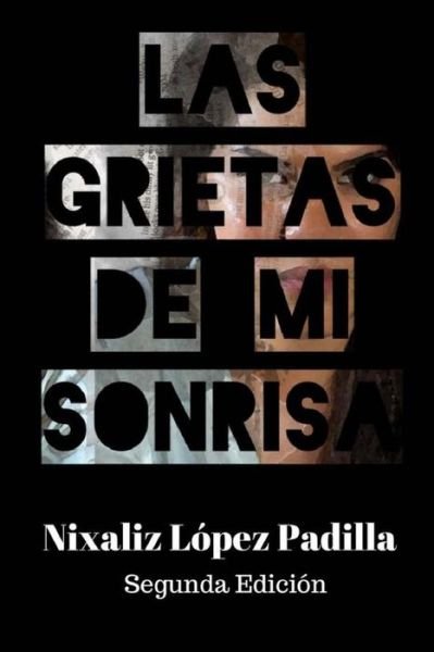 Cover for Nixaliz Lopez Padilla · Las Grietas De Mi Sonrisa (Paperback Bog) (2014)