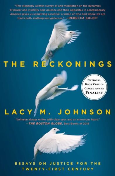 Cover for Lacy M. Johnson · The Reckonings: Essays on Justice for the Twenty-First Century (Paperback Book) (2019)