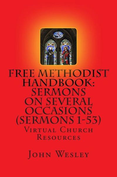 Cover for John Wesley · Free Methodist Handbook: Sermons on Several Occasions (Sermons 1-53): Virtual Church Resources (Pocketbok) (2014)