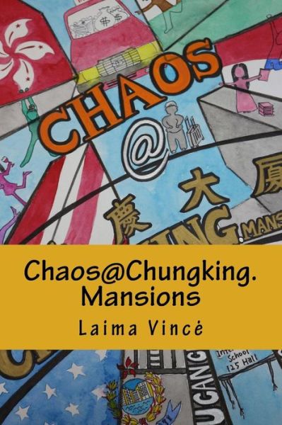 Cover for Laima Vince · Chaos@chungking.mansions: You Can Check In, but You Can't Check Out... (Paperback Bog) (2014)