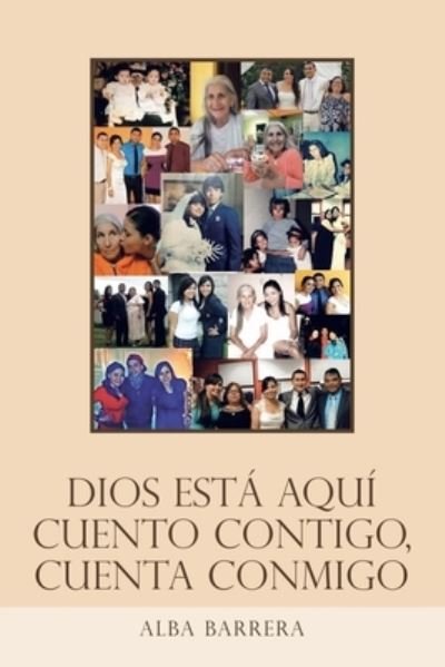 Cover for Alba Barrera · Dios Esta Aqui Cuento Contigo, Cuenta Conmigo (Pocketbok) (2020)