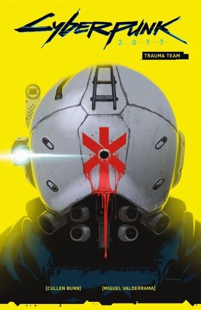 Cyberpunk 2077 Volume 1: Trauma Team - Cullen Bunn - Böcker - Dark Horse Comics,U.S. - 9781506716015 - 30 mars 2021