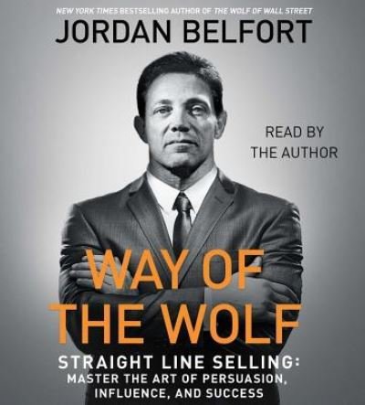 Cover for Jordan Belfort · The Way of the Wolf : Straight Line Selling (CD) (2017)