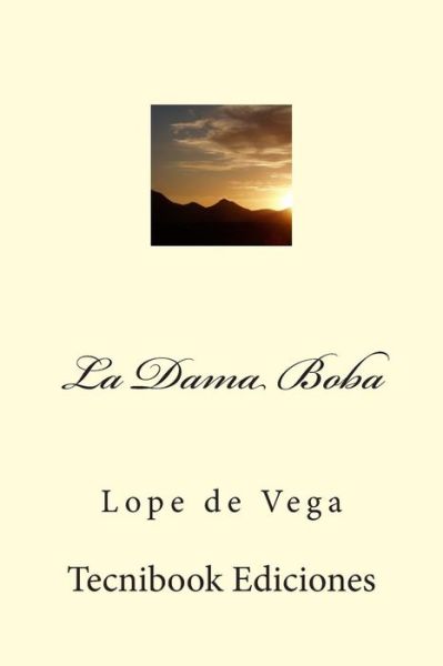 La Dama Boba - Lope De Vega - Livres - Createspace - 9781508668015 - 27 février 2015