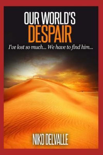 Cover for Niko Jose Delvalle · Our World's Despair (Pocketbok) (2015)