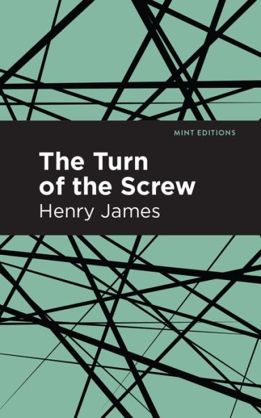 The Turn of the Screw - Mint Editions - Henry James - Livros - Graphic Arts Books - 9781513266015 - 19 de novembro de 2020