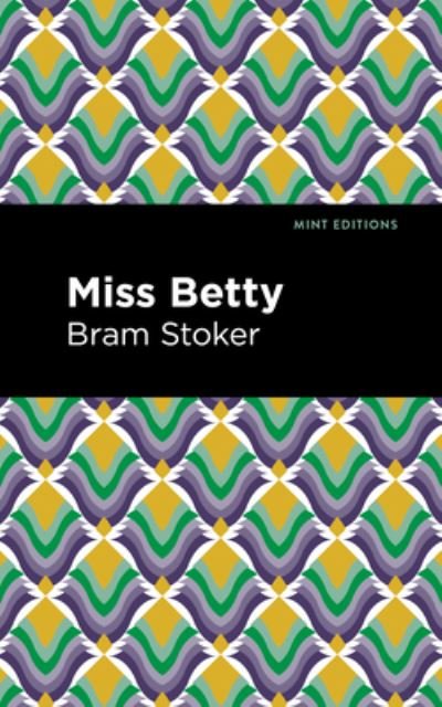 Cover for Bram Stoker · Miss Betty - Mint Editions (Paperback Bog) (2021)