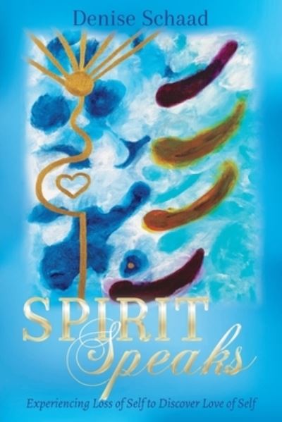 Cover for Denise Schaad · Spirit Speaks (Paperback Book) (2022)