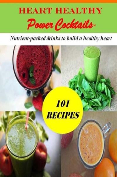 Cover for Peter L Johnston · Heart Healthy Power Cocktails: 101 Recipes (Paperback Book) (2015)