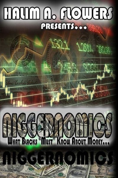 Cover for Halim Flowers · Niggernomics: What Blacks Must Know About Money... (Paperback Book) (2015)