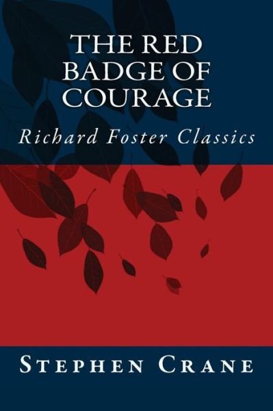 Cover for Stephen Crane · The Red Badge of Courage (Richard Foster Classics) (Pocketbok) (2015)