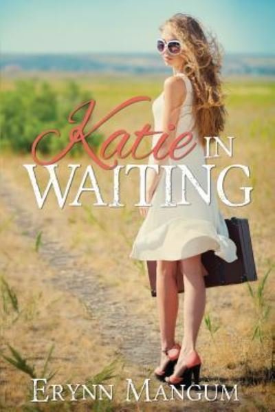 Cover for Erynn Mangum · Katie in Waiting (Paperback Bog) (2015)