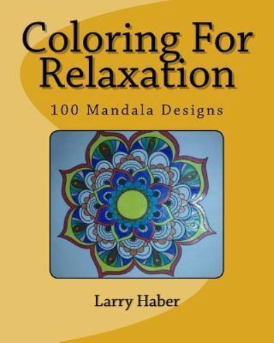 Cover for Larry Haber · Coloring for Relaxation (Paperback Book) (2015)