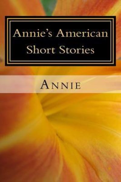 Cover for Annie · Annie's American Short Stories (Taschenbuch) (2015)