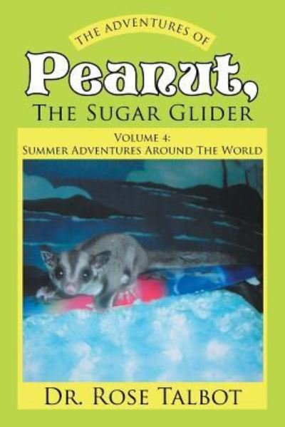 Cover for Talbot · The Adventures Of Peanut, The Sugar Glider (Taschenbuch) (2016)