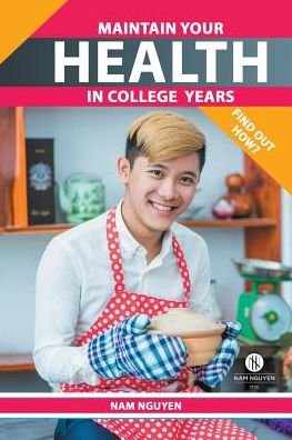 Cover for Nam Nguyen · Maintain Your Health in College Years (Paperback Bog) (2016)